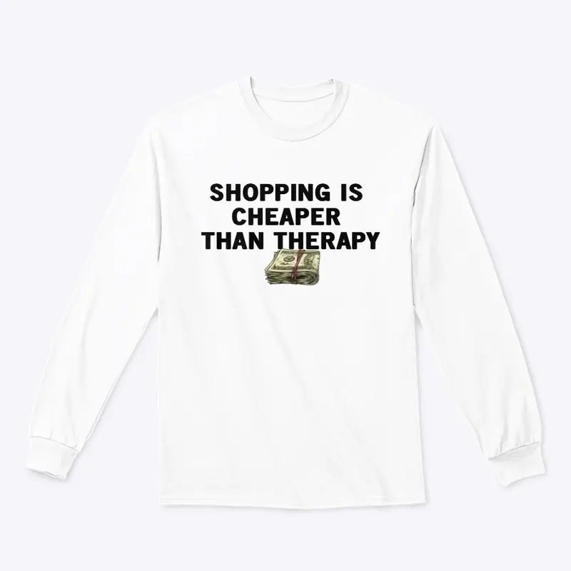 Shopping is cheaper than therapy